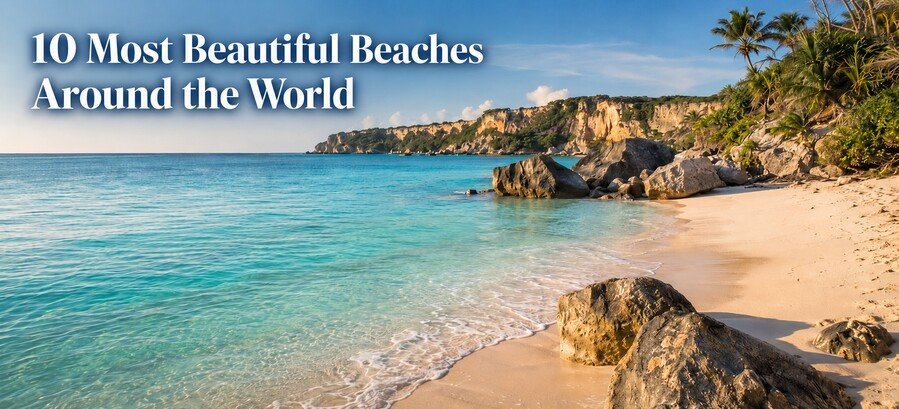 10 Most Beautiful Beaches Around the World Turquoise tropical beach with white sand, granite rocks, coastal cliffs, and the title 10 Most Beautiful Beaches Around the World
